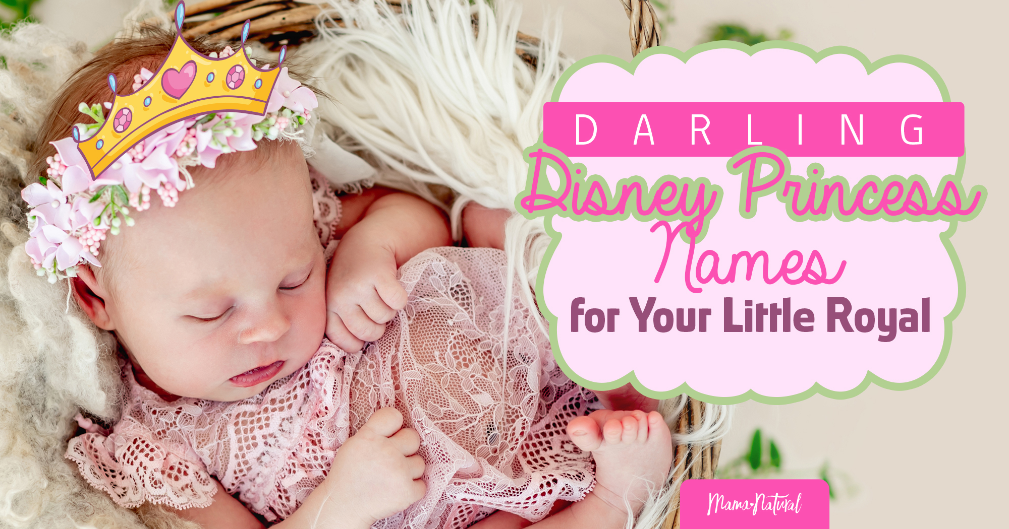 Darling Disney Princess Names For Your Little Royal Mama Natural