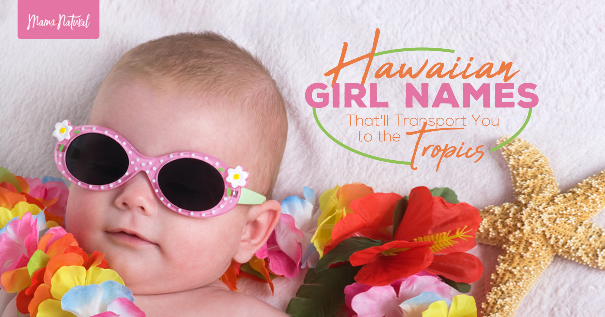 Hawaiian Girl Names That ll Transport You To The Tropics Mama Natural