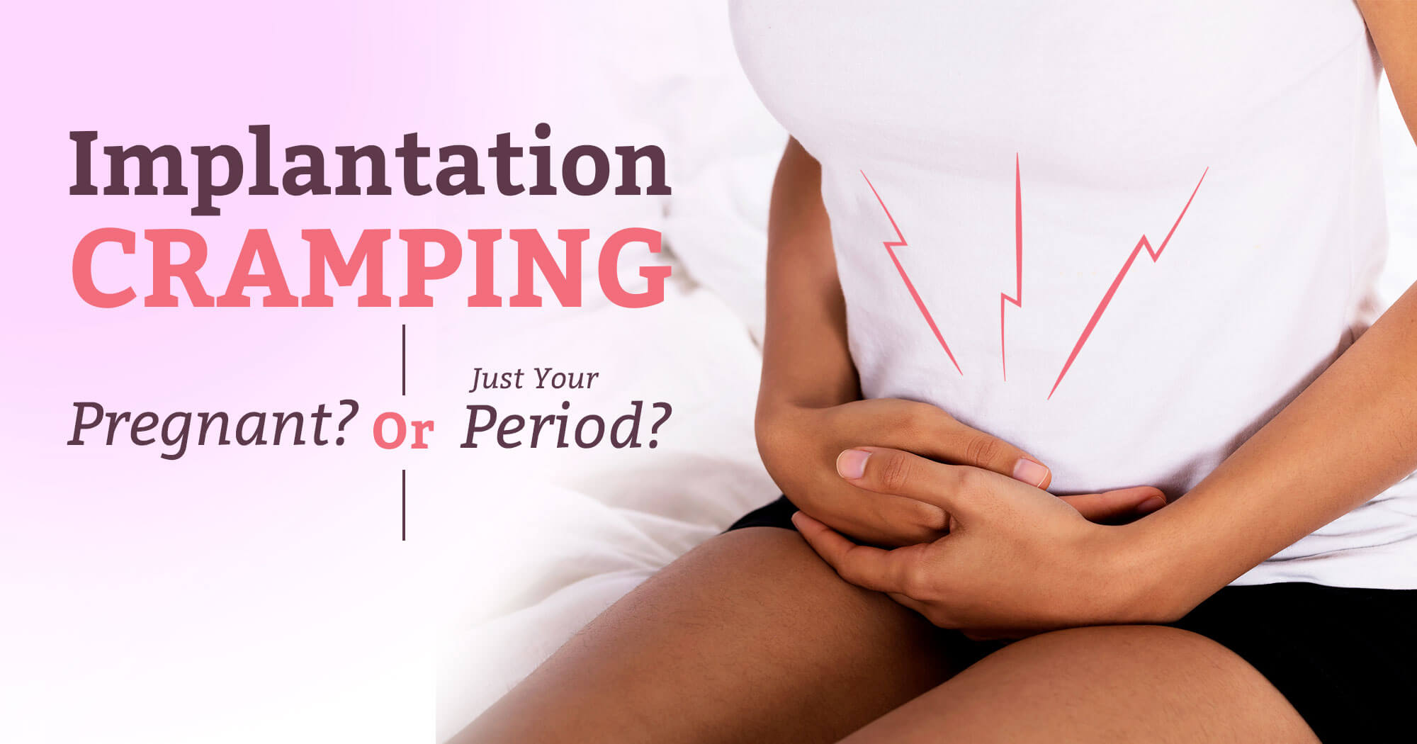 Implantation vs. period cramps: differences and similarities