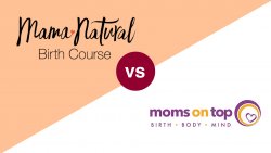 Mama Natural Birth Course vs Moms On Top best online birthing classes