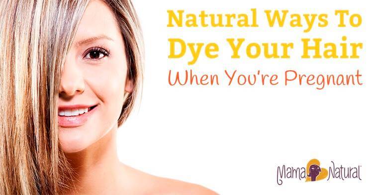 Natural Ways To Dye Your Hair When Pregnant | Mama Natural