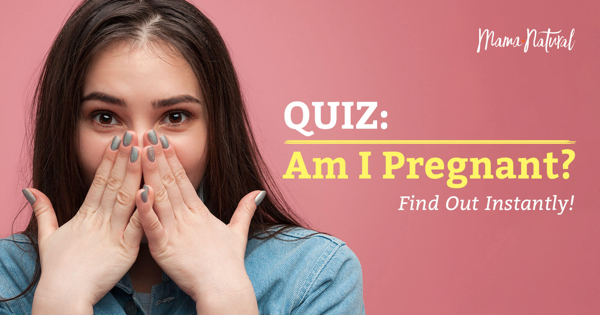 Am I Pregnant? Quiz  Find Out Right Away - Mama Natural