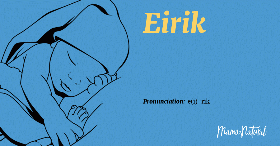 Eirik Name Meaning, Origin, Popularity, Boy Names Like Eirik - Mama Natural