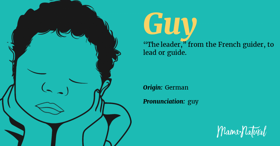 Guy Name Meaning Origin Popularity Boy Names Like Guy Mama Natural