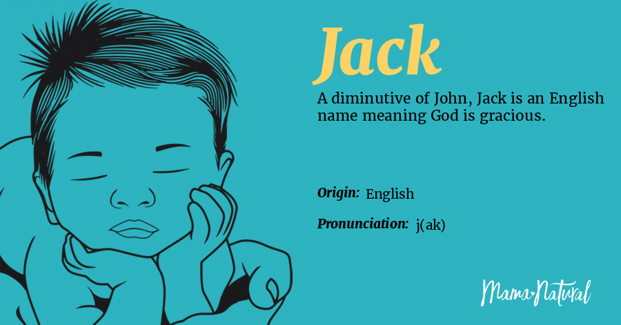 Jack Name Meaning Origin Popularity Boy Names Like Jack Mama Natural