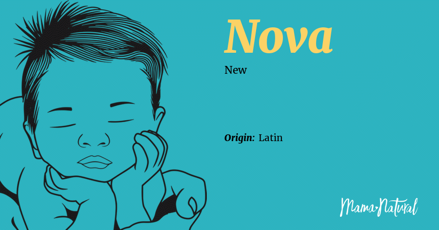 Nova Name Meaning Origin Popularity Boy Names Like Nova Mama Natural