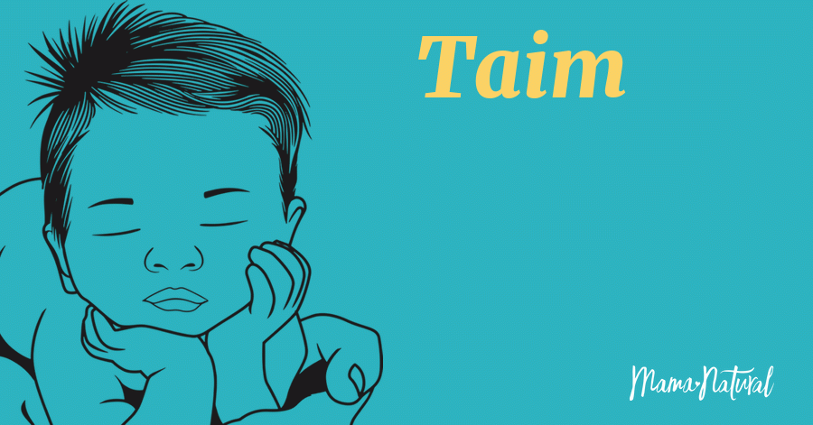 Taim Name Meaning, Origin, Popularity, Boy Names Like Taim - Mama Natural