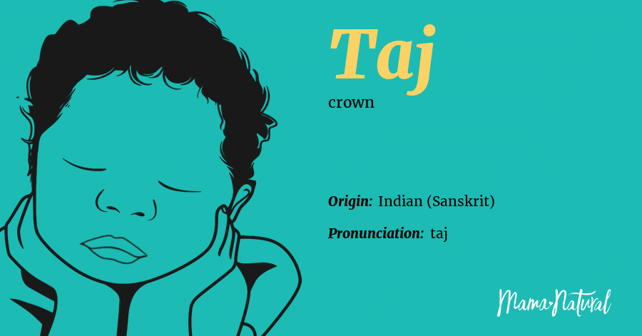 Taj Name Meaning, Origin, Popularity, Boy Names Like Taj - Mama Natural