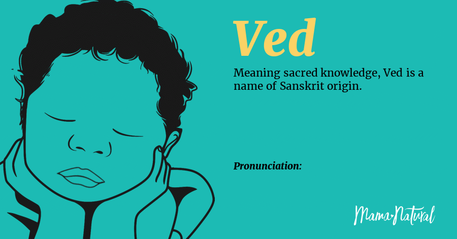 Ved Name Meaning, Origin, Popularity, Boy Names Like Ved - Mama Natural