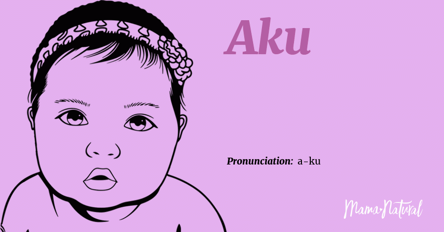 Aku Name Meaning Origin Popularity Girl Names Like Aku Mama Natural