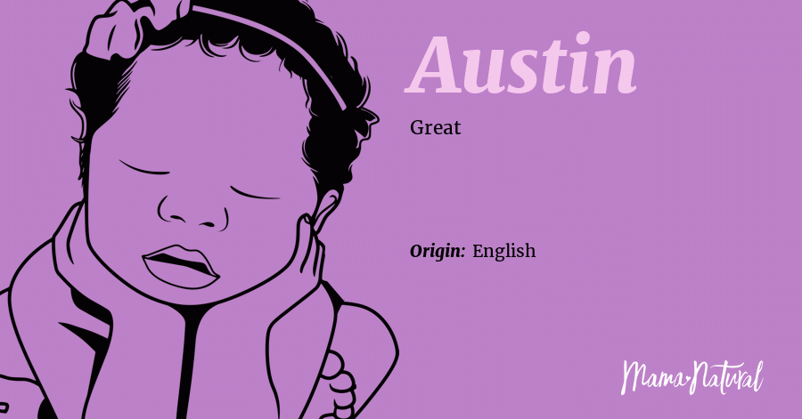 Austin Name Meaning, Origin, Popularity, Boy Names Like Austin