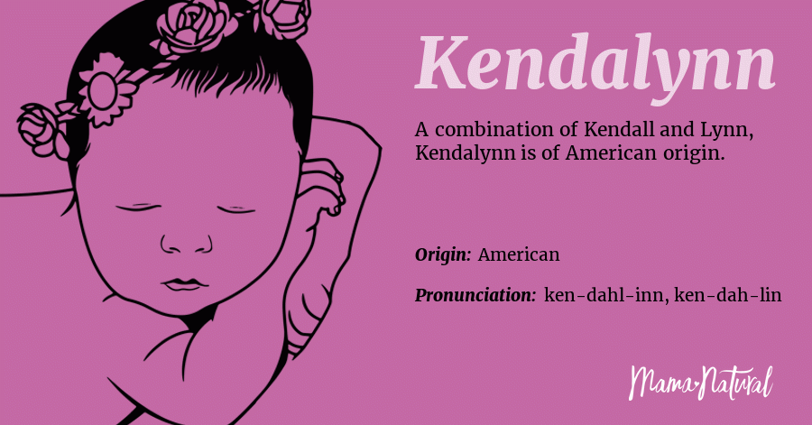 Kendalynn Name Meaning Origin Popularity Girl Names Like Kendalynn Mama Natural