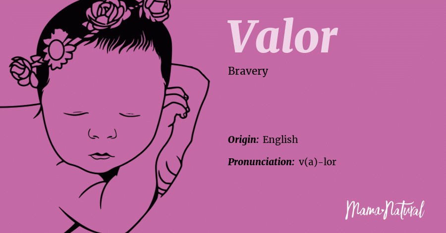 Valor Name Meaning Origin Popularity Girl Names Like Valor Mama 